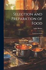 Selection and Preparation of Food: Laboratory Guide 