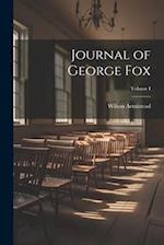 Journal of George Fox; Volume I 