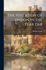 The Visitation of London in the Year 1568 