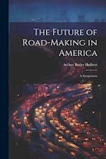 The Future of Road-Making in America: A Symposium 