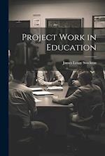 Project Work in Education 