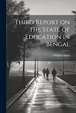 Third Report on the State of Education in Bengal 