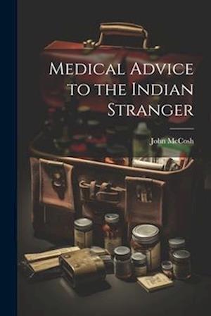 Medical Advice to the Indian Stranger