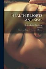Health Resorts and Spas: Climatic and Hygienic Treatment of Disease 