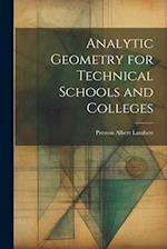 Analytic Geometry for Technical Schools and Colleges 