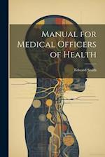Manual for Medical Officers of Health 