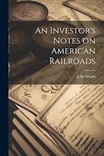 An Investor's Notes on American Railroads 