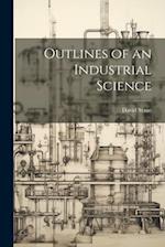 Outlines of an Industrial Science 