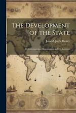 The Development of the State: It's Governmental Organization and It's Activities 