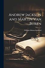 Andrew Jackson and Martin Van Buren 