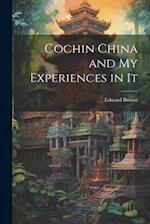Cochin China and My Experiences in It 