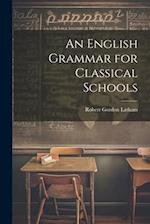 An English Grammar for Classical Schools 