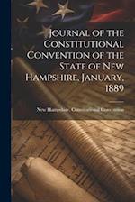 Journal of the Constitutional Convention of the State of New Hampshire, January, 1889 