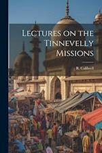 Lectures on the Tinnevelly Missions 