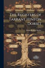 The Registers of Tarrant Hinton Dorset 