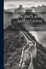 How England Saved China 