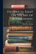 Historical Essay on the Art of Bookbinding 