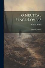 To Neutral Peace-Lovers: A Plea for Patience 