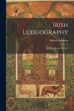 Irish Lexicography: An Introductory Lecture 