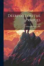 Deerfoot on the Prairies 