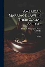 American Marriage Laws in Their Social Aspects: A Digest 