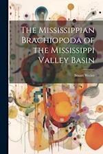The Mississippian Brachiopoda of the Mississippi Valley Basin 