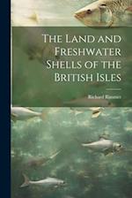 The Land and Freshwater Shells of the British Isles 