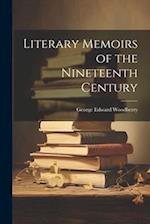 Literary Memoirs of the Nineteenth Century 