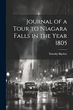 Journal of a Tour to Niagara Falls in the Year 1805 
