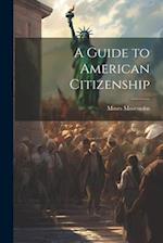 A Guide to American Citizenship 