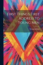 First Things First Address to Young Men 
