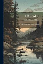 Horace; the Odes Epodes and Carmen Saeculare 
