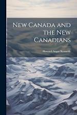 New Canada and the New Canadians 