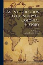 An Introduction to the Study of Colonial History 