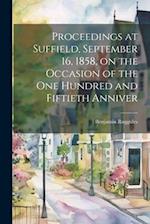 Proceedings at Suffield, September 16, 1858, on the Occasion of the one Hundred and Fiftieth Anniver 