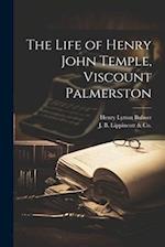 The Life of Henry John Temple, Viscount Palmerston 