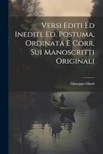 Versi Editi ed Inediti. Ed. Postuma, Ordinata e corr. sui Manoscritti Originali