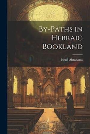 By-paths in Hebraic Bookland