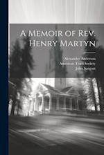 A Memoir of Rev. Henry Martyn 