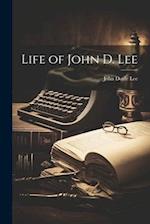 Life of John D. Lee 