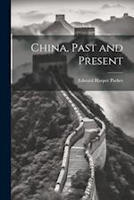China, Past and Present 