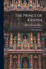 The Prince of Kashna: A West Indian Story 