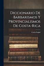 Diccionario de Barbarismos y Provincialismos de Costa-Rica
