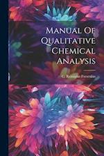 Manual Of Qualitative Chemical Analysis 