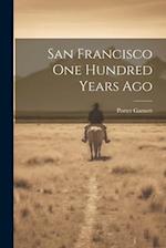 San Francisco one Hundred Years Ago 