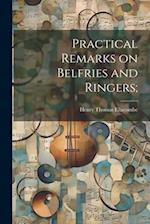 Practical Remarks on Belfries and Ringers; 