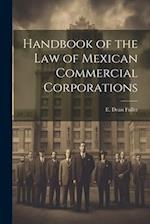 Handbook of the law of Mexican Commercial Corporations 