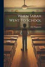 When Sarah Went To School 