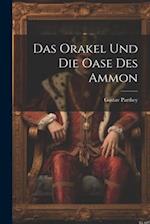 Das Orakel und die Oase des Ammon