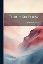 Thirty Six Poems 